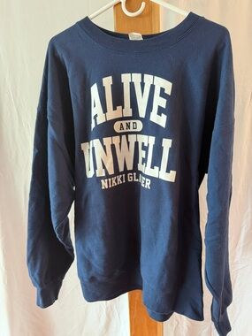 Nikki Glaser - 'Alive and Unwell' Tour Sweatshirt